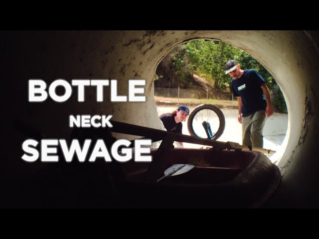 WKND - BOTTLE NECK SEWAGE